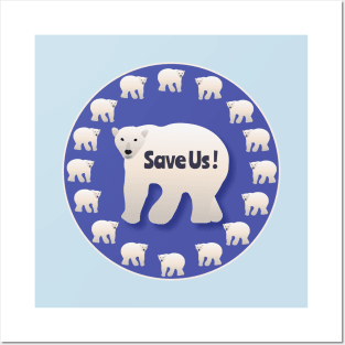 Save Us!  Polar Bear Awareness Design Posters and Art